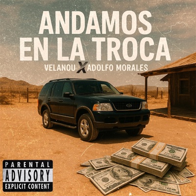 Andamos En La Troca (feat. Adolfo Morales) - Single