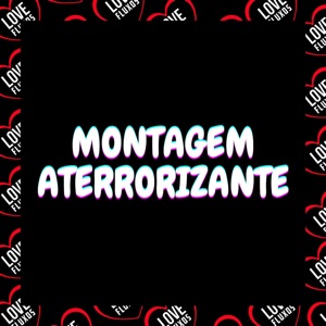 Montagem Aterrorizante (feat. MC GALAXIA, mc jhey & mc thayanne)