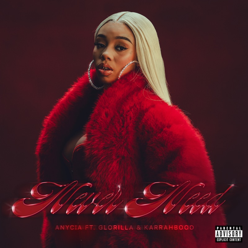 Never Need (feat. GloRilla & KARRAHBOOO) by Anycia, GloRilla & KARRAHBOOO album cover