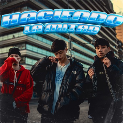 Haciendo la Mitad - Single