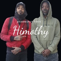 Himothy (feat. Vous) - Single - Dashman on da beat