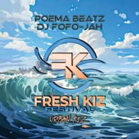 Fresh Kiz Festival (Urban Kiz) - Single - DJ FOFO-JAH & Poema Beatz