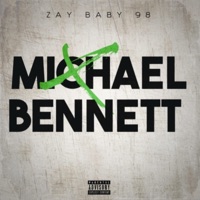 Michael Bennett - Single - Zay Baby 98