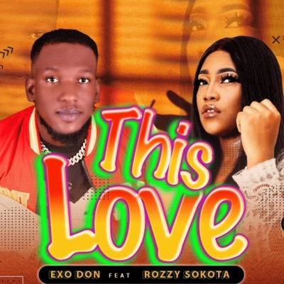 This Love (feat. Rozzy Sokota) - Single