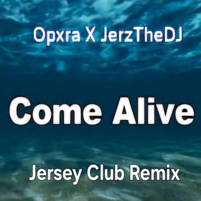 Come Alive - Single