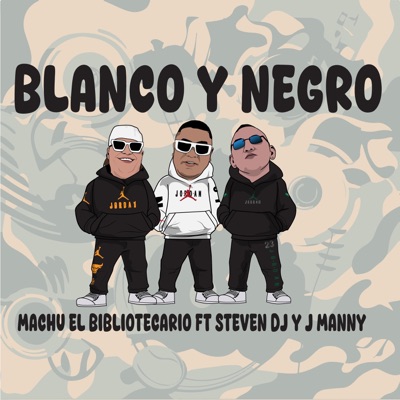 Blanco y negro (feat. J manny & Steven dj) - Single