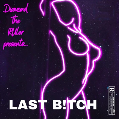 Last Bitch - Single