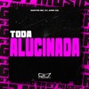 Toda Alucinada - Single