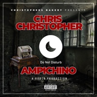 Do Not Disturb (DND) - Single - Chris Christopher & Ampichino