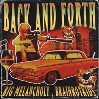 Back And Forth (feat. Big Melancholy) - Single - BrainRotKids