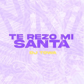 Te Rezo Mi Santa Dj Towa