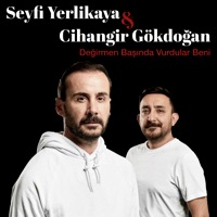 Değirmen Başında Vurdular Beni - Single - Seyfi Yerlikaya & Cihangir Gökdoğan