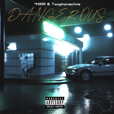 DANGEROUS (feat. twophonechris) - Single