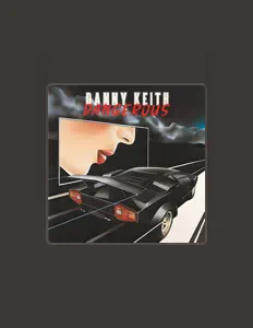 Dengarkan Danny Keith, tonton video musik, baca bio, lihat tanggal tur & lainnya!