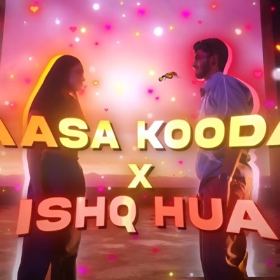 kennyhost - Aasa kooda X Ishq hua (Mashup-Lofi)