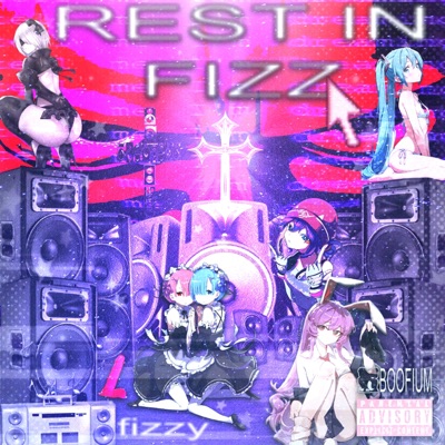 REST IN FIZZ