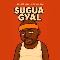 Sugua Gyal (feat. Gatote Uwi) - Single - HonduRola