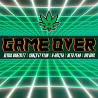 Game Over (feat. Santa Fe Klan, B-Raster & Sid MSC) - Single - Remik Gonzalez & Neto Peña