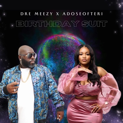 Birthday Suit (feat. Adoseofteri) - Single