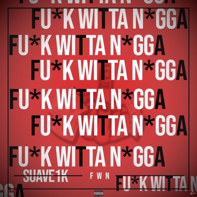 Fuck Witta Nigga (feat. K-Taz) - Single