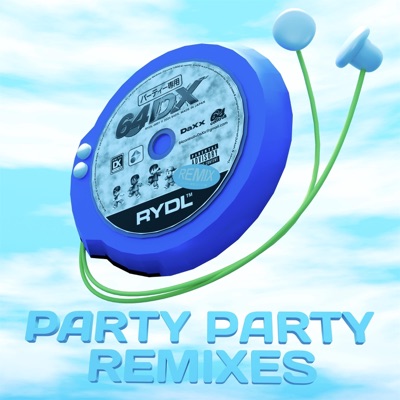 PARTY PARTY REMIXES - Single