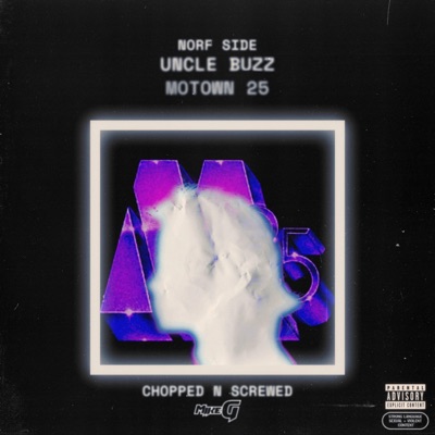 Motown 25 (feat. Uncle Buzz) [Chopped and Screwed] - Single