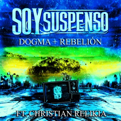 Dogma + Rebelión (feat. Christian Relikia) - Single