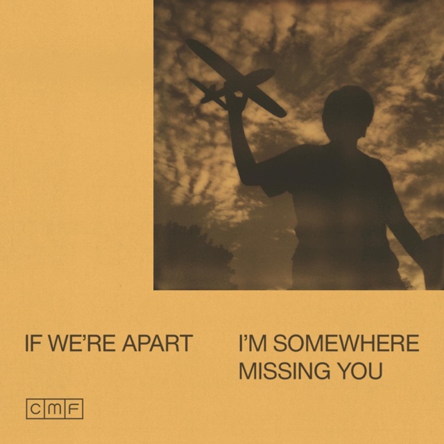 If We're Apart, I’m Somewhere Missing You