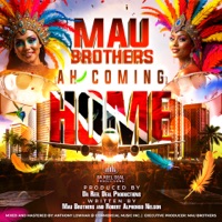 Mau Brothers - Ah Coming Home