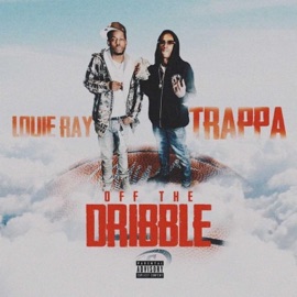 Off the dribble (feat. Louie Ray) TrAppa