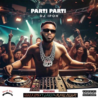 Parti Parti (feat. V Jason, GBSON KMG & Nensee Deekay) - Single
