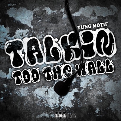Talkin Too The Wall - Single