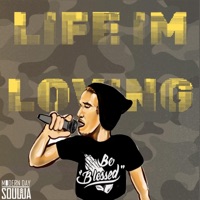 Life I'm Loving - Single - Modern Day Soulja