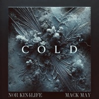 COLD - EP - mack may & Nor Kin4life