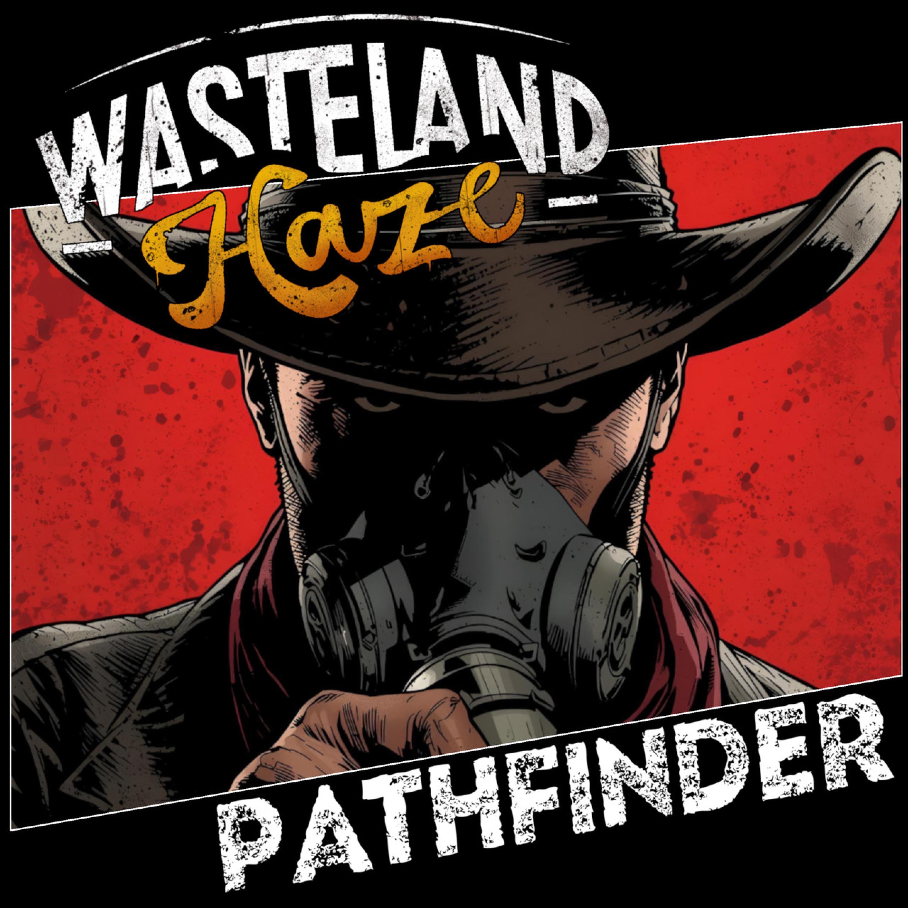 Wasteland Haze - Pathfinder (the Great Hunt)