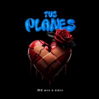 Tus Planes - Single - MD mito & didier