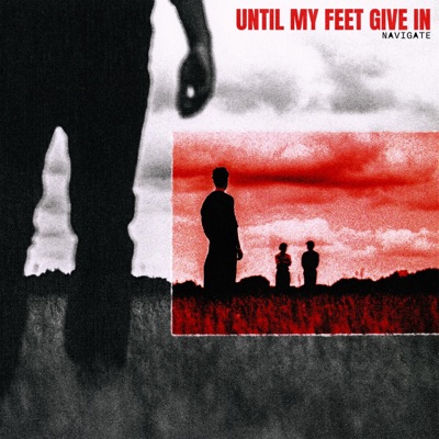 Until My Feet Give In