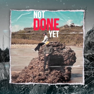 Not Done Yet - Single