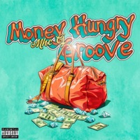 Money Hungry Groove - Single - MHC CJ