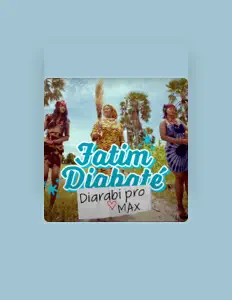 Dengarkan Fatim Diabate, tonton video musik, baca bio, lihat tanggal tur & lainnya!