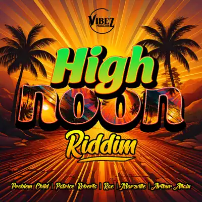 Posłuchaj utworu High Noon Riddim - EP wykonywanego przez Vibez Productionz.
