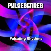 Pulsating Rhythms - Single - Pulsebender