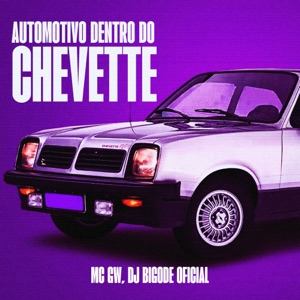 Automotivo Dentro do Chevette