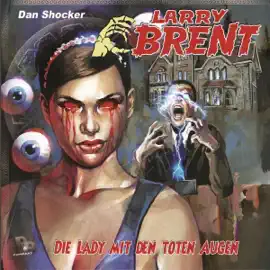 Die Lady mit den toten Augen: Larry Brent - Folge 41