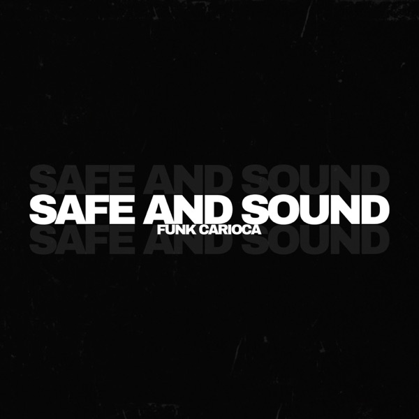 Safe and Sound X Funk Carioca (feat. Dj isl)