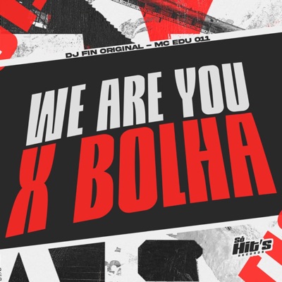 We Are You x Bolha - Single