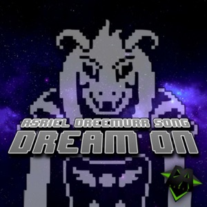 Dream on (Asriel Dreemurr Song) - Single