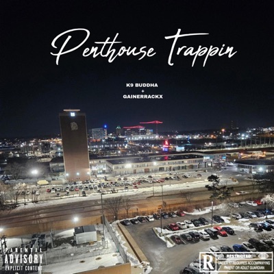 Penthouse Trappin (feat. gainerrackx) - Single