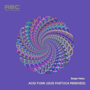 Acid Funk (Gus Fastuca Remixes) - Single