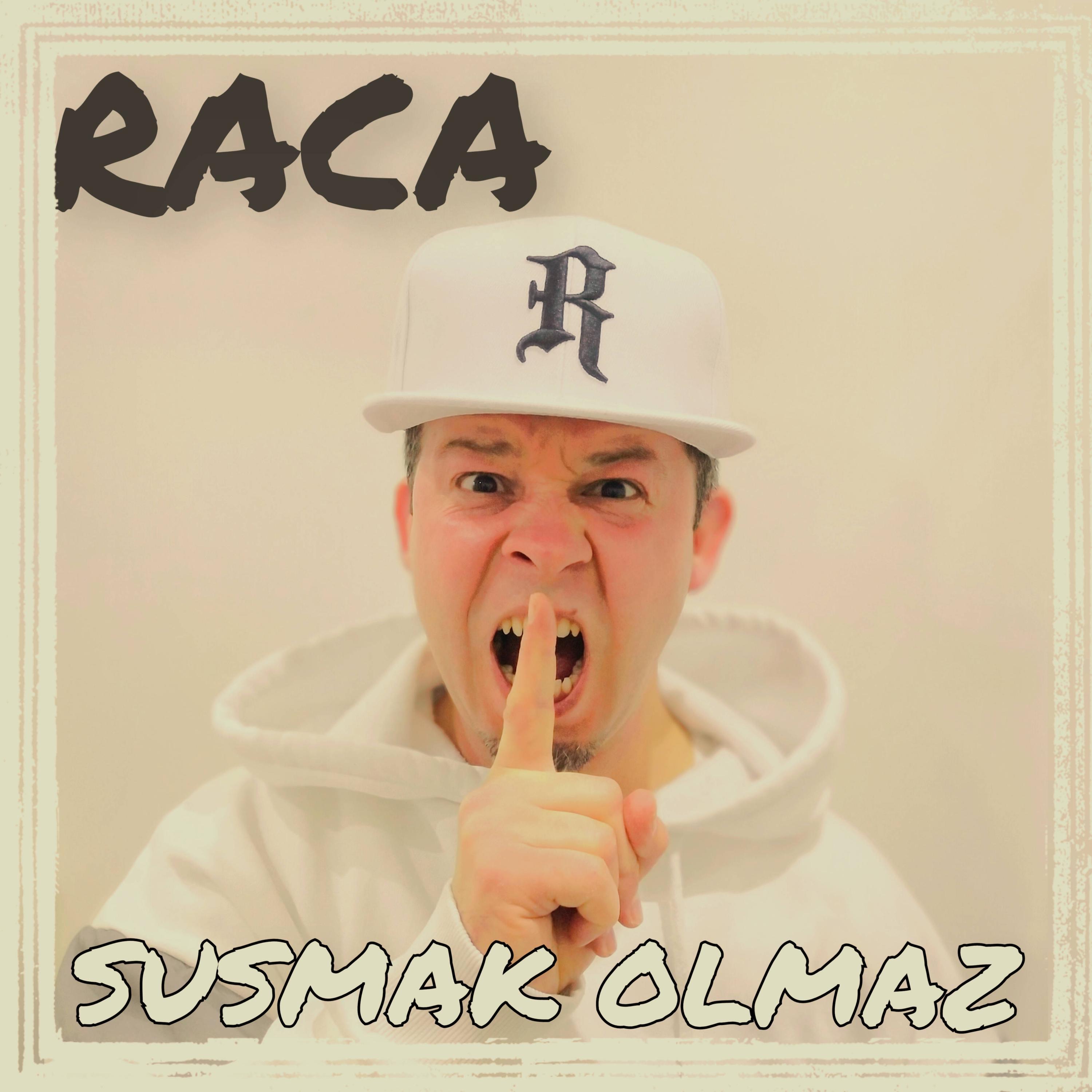 RACA (SUSMAK OLMAZ) - Single